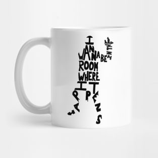 The Room Where It Happens Mug